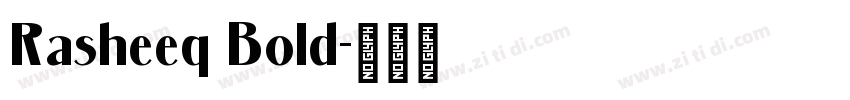 Rasheeq Bold字体转换